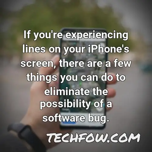 if you re experiencing lines on your iphone s screen there are a few things you can do to eliminate the possibility of a software bug