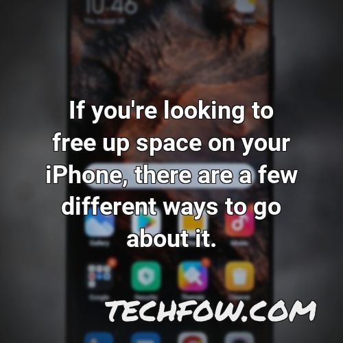 if you re looking to free up space on your iphone there are a few different ways to go about it