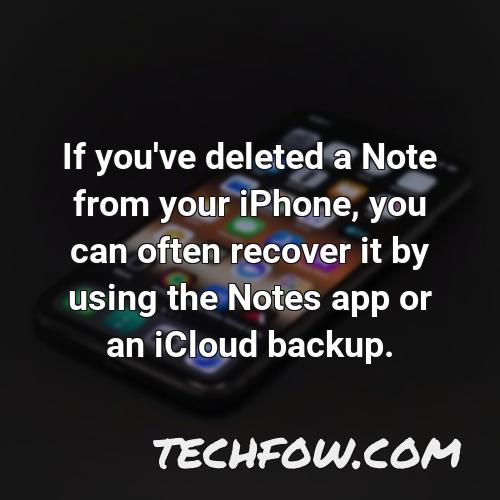 if you ve deleted a note from your iphone you can often recover it by using the notes app or an icloud backup