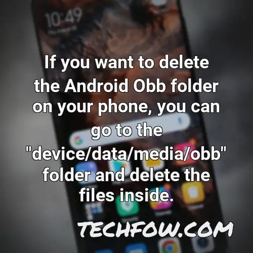 if you want to delete the android obb folder on your phone you can go to the device data media obb folder and delete the files inside
