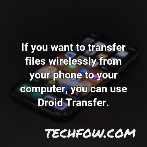 if you want to transfer files wirelessly from your phone to your computer you can use droid transfer