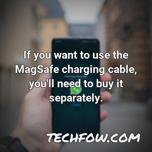 if you want to use the magsafe charging cable you ll need to buy it separately