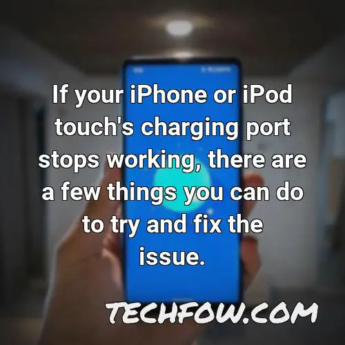 if your iphone or ipod touch s charging port stops working there are a few things you can do to try and fix the issue