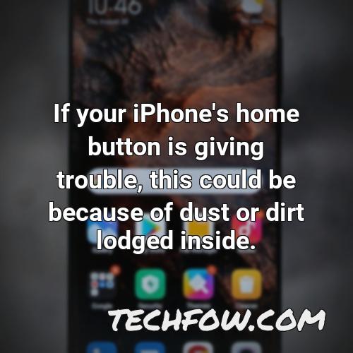 if your iphone s home button is giving trouble this could be because of dust or dirt lodged inside