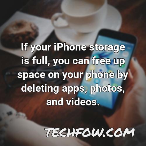 if your iphone storage is full you can free up space on your phone by deleting apps photos and videos