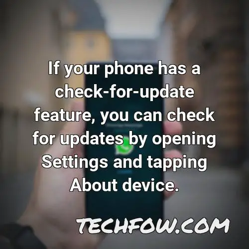 if your phone has a check for update feature you can check for updates by opening settings and tapping about device