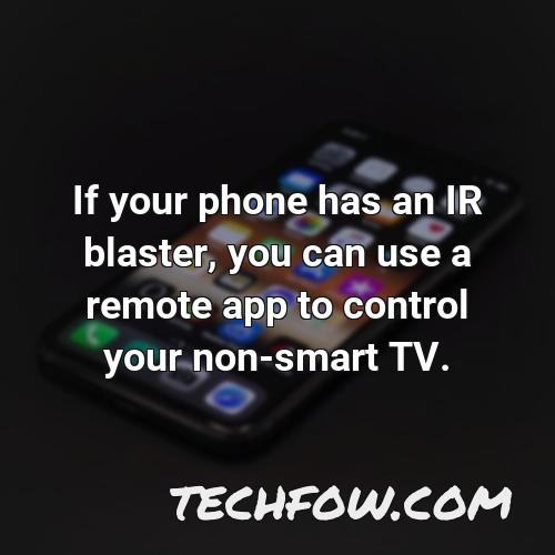 if your phone has an ir blaster you can use a remote app to control your non smart tv