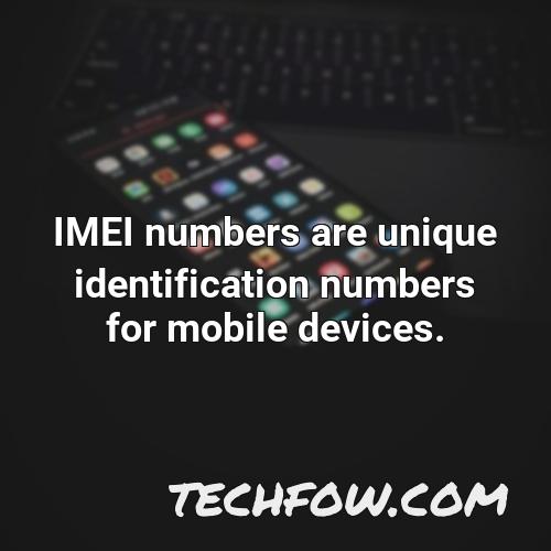 imei numbers are unique identification numbers for mobile devices