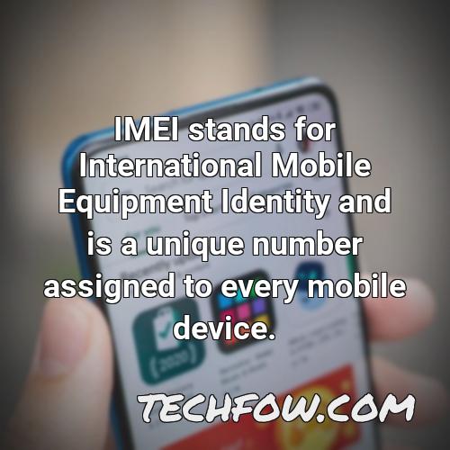 imei stands for international mobile equipment identity and is a unique number assigned to every mobile device
