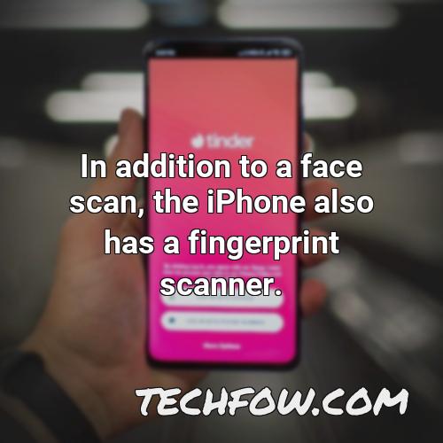 in addition to a face scan the iphone also has a fingerprint scanner