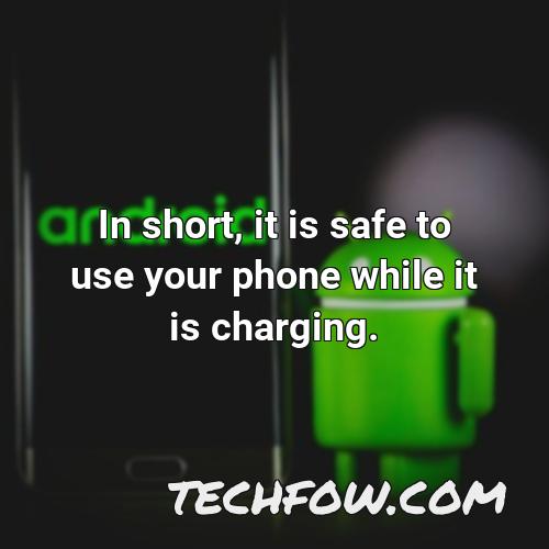 in short it is safe to use your phone while it is charging