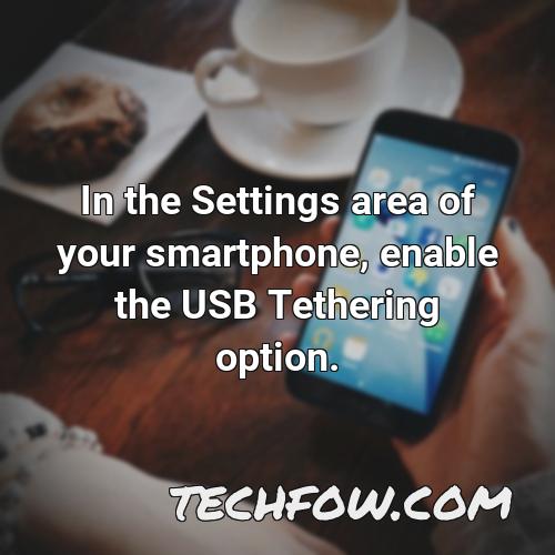 in the settings area of your smartphone enable the usb tethering option