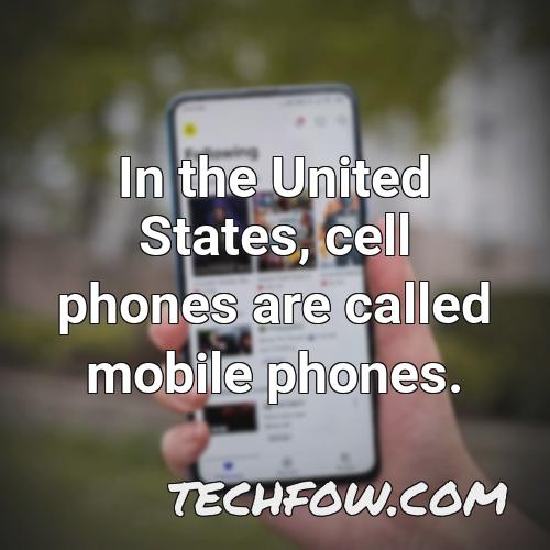 in the united states cell phones are called mobile phones