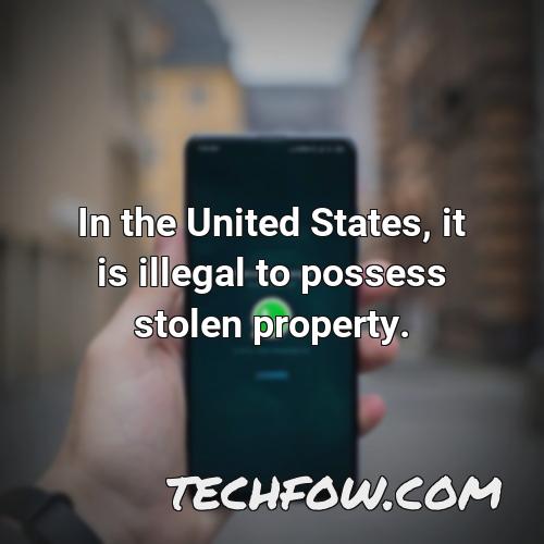 in the united states it is illegal to possess stolen property