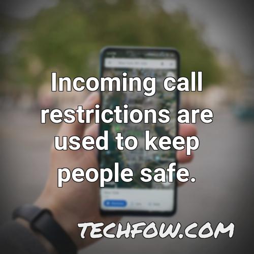 incoming call restrictions are used to keep people safe