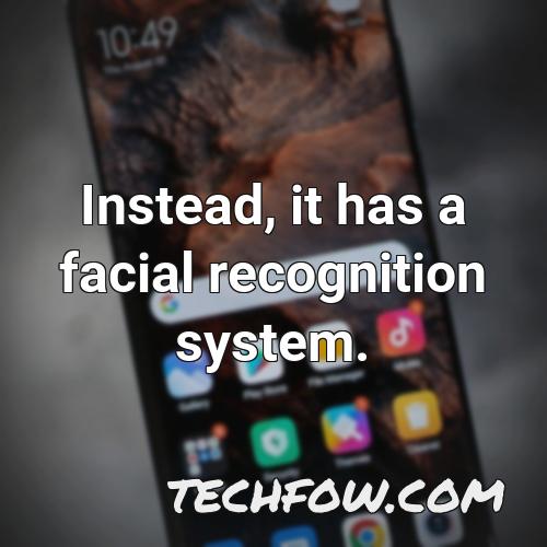 instead it has a facial recognition system