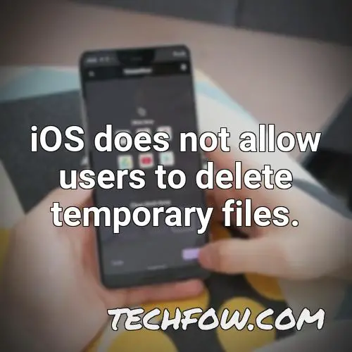 ios does not allow users to delete temporary files