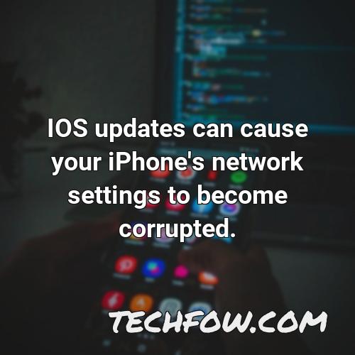 ios updates can cause your iphone s network settings to become corrupted