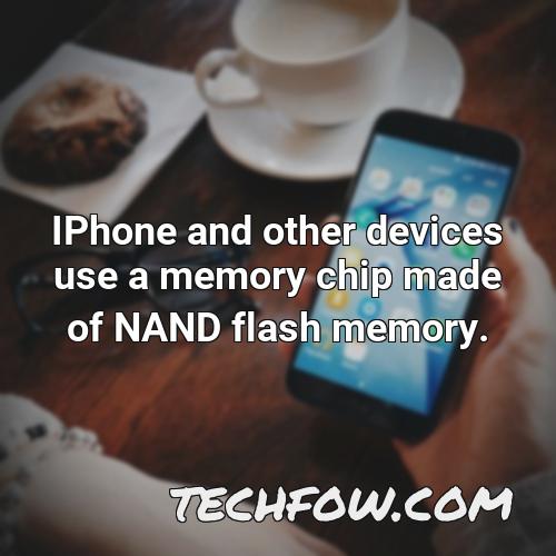 iphone and other devices use a memory chip made of nand flash memory