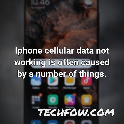 iphone cellular data not working is often caused by a number of things