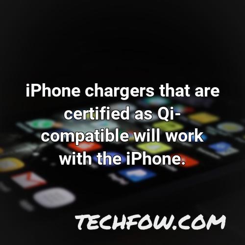 iphone chargers that are certified as qi compatible will work with the iphone