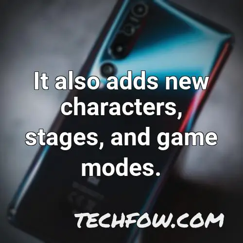 it also adds new characters stages and game modes