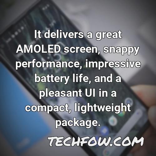 it delivers a great amoled screen snappy performance impressive battery life and a pleasant ui in a compact lightweight package 1