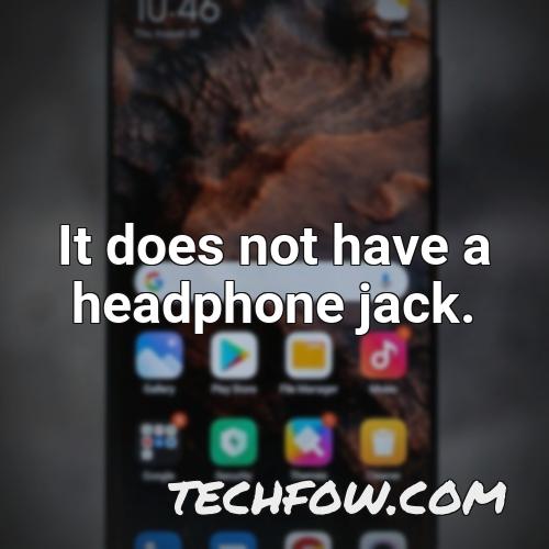 it does not have a headphone jack