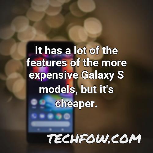 it has a lot of the features of the more expensive galaxy s models but it s cheaper