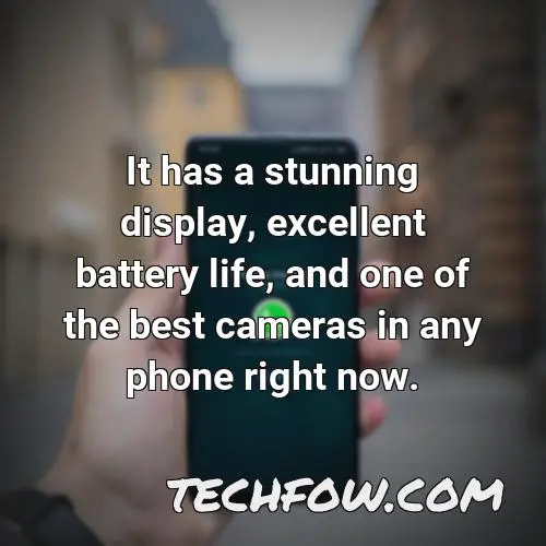 it has a stunning display excellent battery life and one of the best cameras in any phone right now