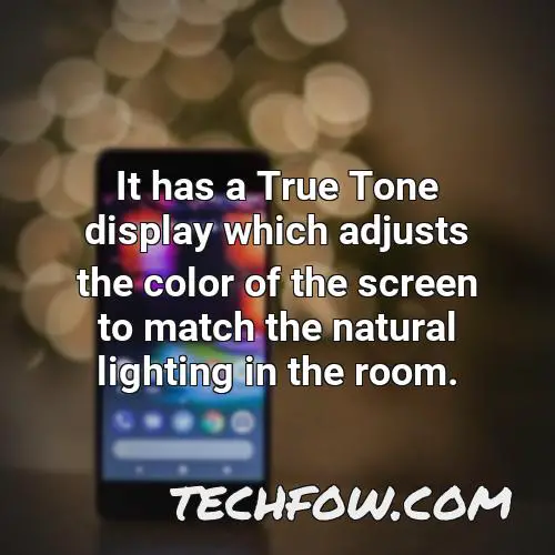 it has a true tone display which adjusts the color of the screen to match the natural lighting in the room
