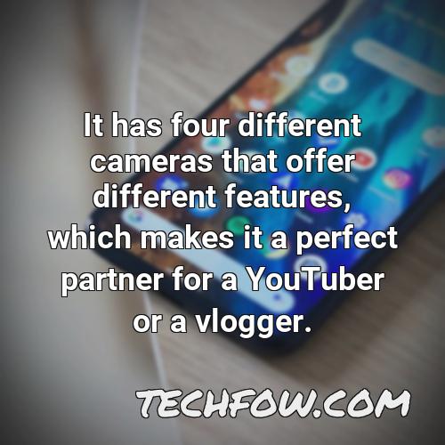 it has four different cameras that offer different features which makes it a perfect partner for a youtuber or a vlogger