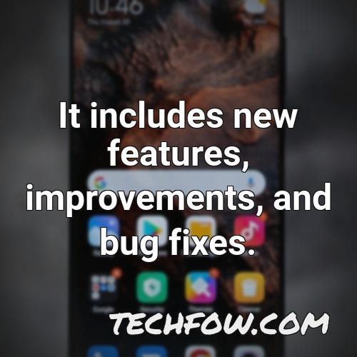 it includes new features improvements and bug