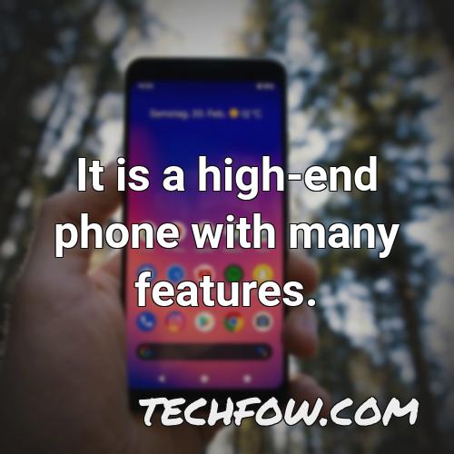 it is a high end phone with many features