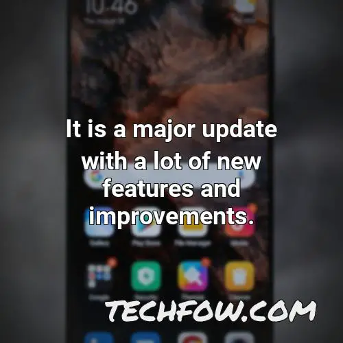 it is a major update with a lot of new features and improvements 1