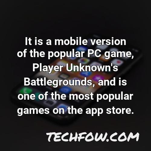 it is a mobile version of the popular pc game player unknown s battlegrounds and is one of the most popular games on the app store