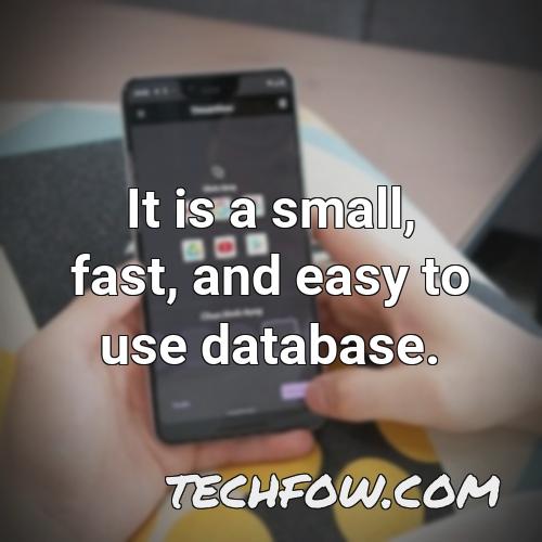 it is a small fast and easy to use database