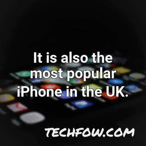 it is also the most popular iphone in the uk