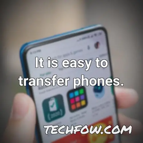 it is easy to transfer phones