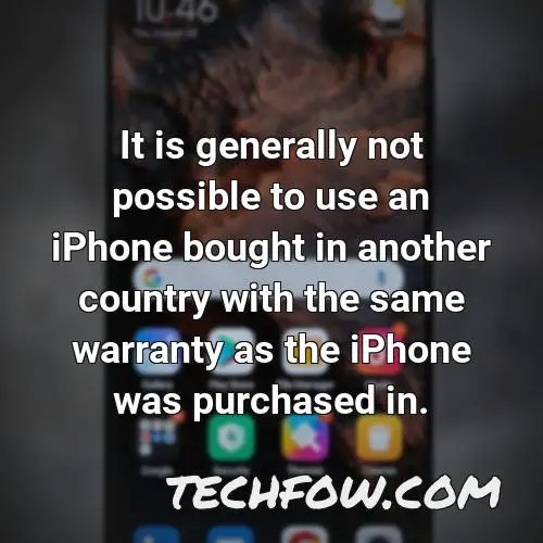it is generally not possible to use an iphone bought in another country with the same warranty as the iphone was purchased in