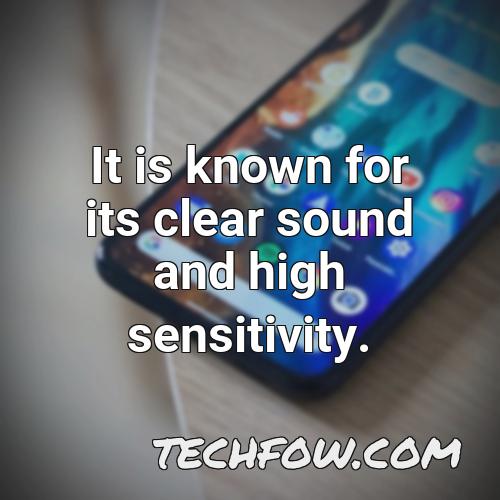 it is known for its clear sound and high sensitivity