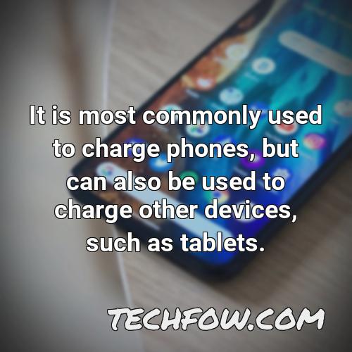 it is most commonly used to charge phones but can also be used to charge other devices such as tablets