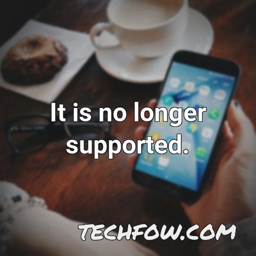 it is no longer supported
