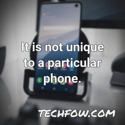 it is not unique to a particular phone