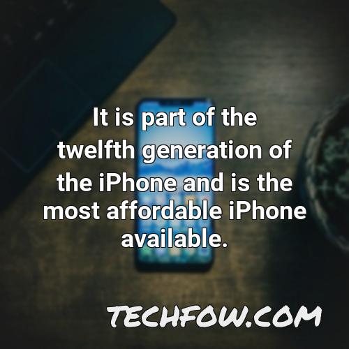 it is part of the twelfth generation of the iphone and is the most affordable iphone available