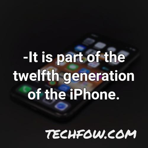 it is part of the twelfth generation of the iphone