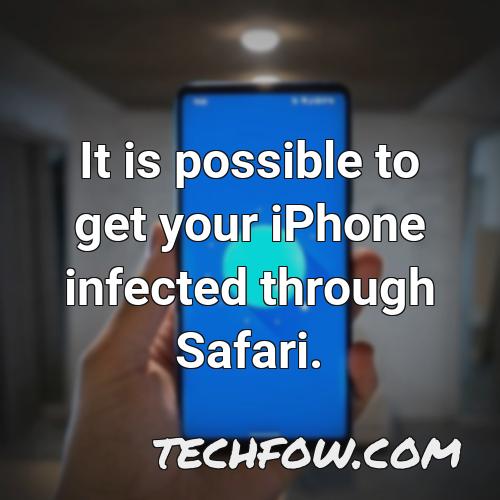 it is possible to get your iphone infected through safari