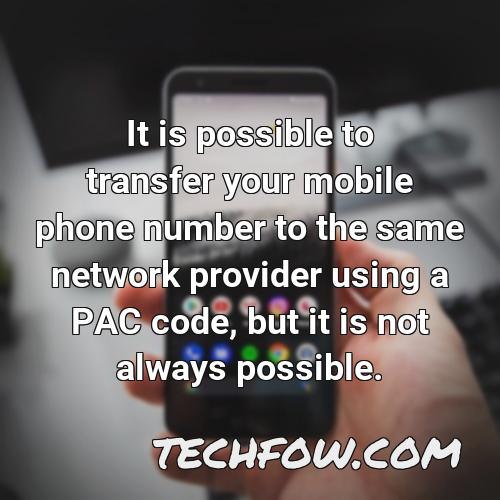 it is possible to transfer your mobile phone number to the same network provider using a pac code but it is not always possible