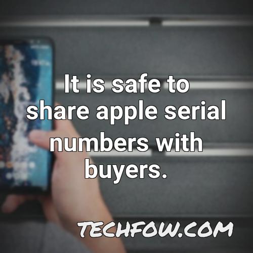 it is safe to share apple serial numbers with buyers