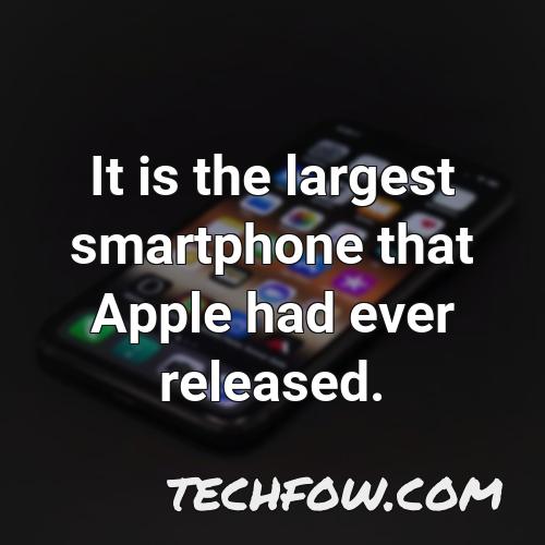 it is the largest smartphone that apple had ever released